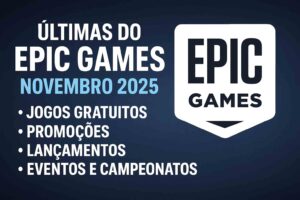 Noticias_EpicGames_Novembro_2025